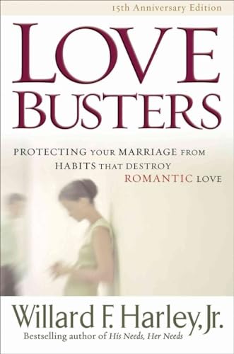 Beispielbild fr Love Busters: Protecting Your Marriage from Habits That Destroy Romantic Love zum Verkauf von SecondSale