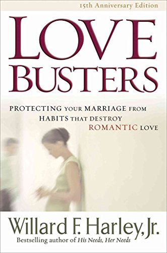 9780800718947: Love Busters: Protecting Your Marriage from Habits That Destroy Romantic Love