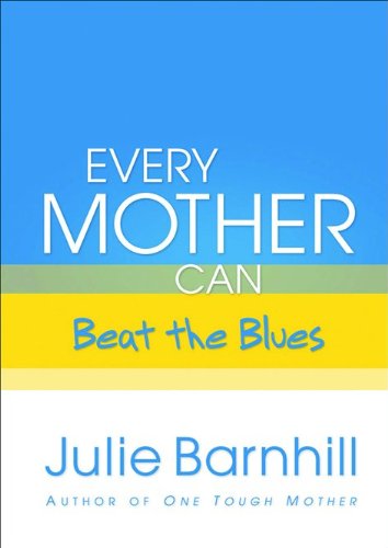 Stock image for Every Mother Can Beat the Blues for sale by Wonder Book