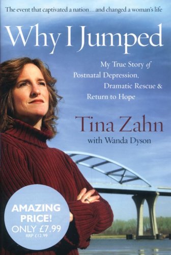 9780800719005: Why I Jumped: My True Story of Postpartum Depression, Dramatic Rescue & Return to Hope