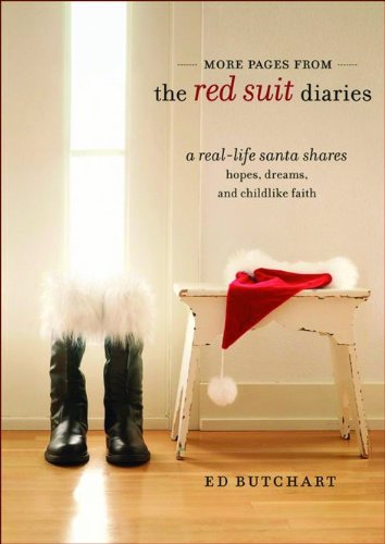 Stock image for More Pages from the Red Suit Diaries: A Real-Life Santa Shares Hopes, Dreams, and Childlike Faith for sale by SecondSale