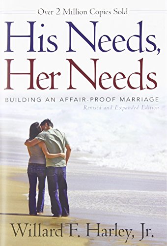 Beispielbild fr His Needs, Her Needs : Building an Affair-Proof Marriage zum Verkauf von Better World Books