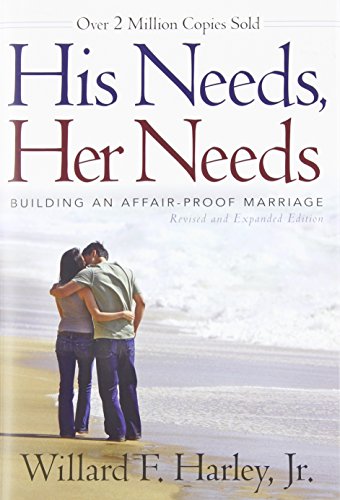 9780800719388: His Needs, Her Needs: Building an Affair-Proof Marriage
