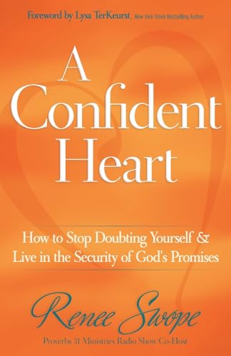 Beispielbild fr A Confident Heart: How to Stop Doubting Yourself and Live in the Security of God�s Promises zum Verkauf von Wonder Book