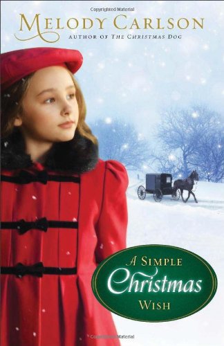 A Simple Christmas Wish (9780800719654) by Carlson, Melody