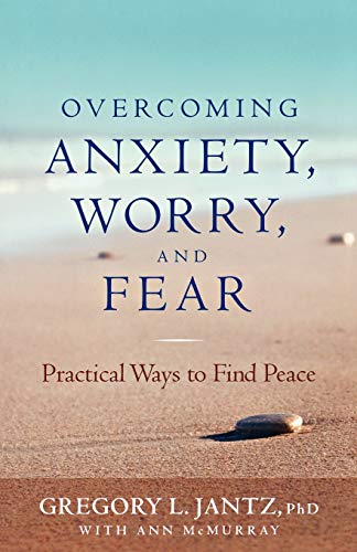 Beispielbild fr Overcoming Anxiety, Worry, and Fear: Practical Ways to Find Peace zum Verkauf von Wonder Book