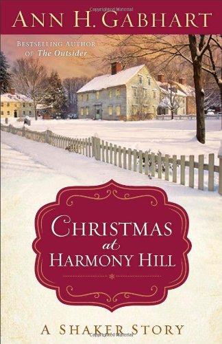 Imagen de archivo de Christmas at Harmony Hill: A Shaker Story a la venta por SecondSale