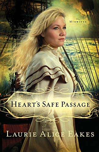 Beispielbild fr Heart's Safe Passage: A Novel (The Midwives) zum Verkauf von Wonder Book