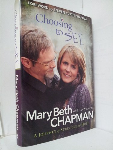 Stock image for Choosing to SEE: A Journey of Struggle and Hope for sale by SecondSale