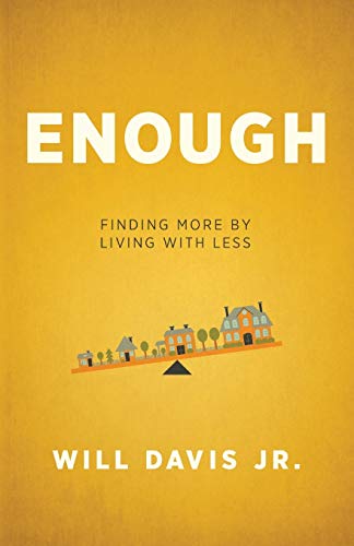 Imagen de archivo de Enough: Finding More by Living with Less a la venta por SecondSale