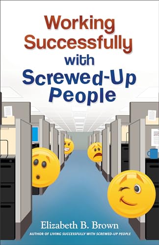 Beispielbild fr Working Successfully with Screwed-Up People zum Verkauf von Better World Books