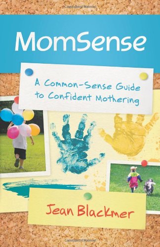 Imagen de archivo de MomSense: A Common-Sense Guide to Confident Mothering a la venta por SecondSale