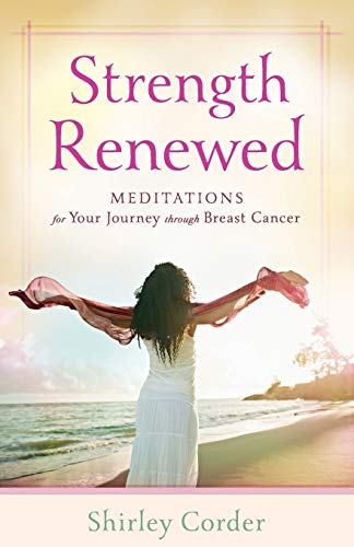 9780800720230: Strength Renewed – Meditations for Your Journey through Breast Cancer