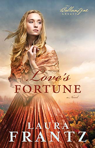 9780800720438: Love's Fortune: A Novel (The Ballantyne Legacy)