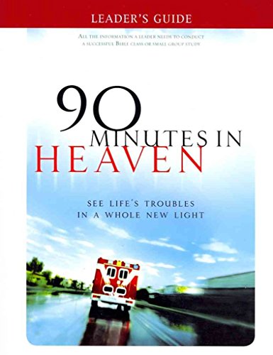 Imagen de archivo de 90 Minutes in Heaven Leaders Guide: See Lifes Troubles in a Who a la venta por Hawking Books