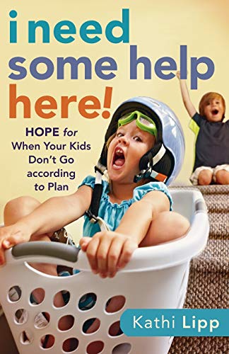 Beispielbild fr I Need Some Help Here!: Hope for When Your Kids Don't Go according to Plan zum Verkauf von Wonder Book