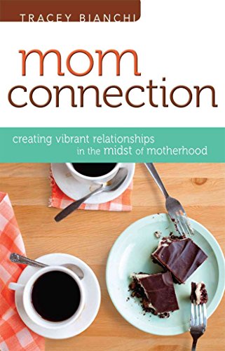 Beispielbild fr Mom Connection: Creating Vibrant Relationships in the Midst of Motherhood zum Verkauf von Wonder Book