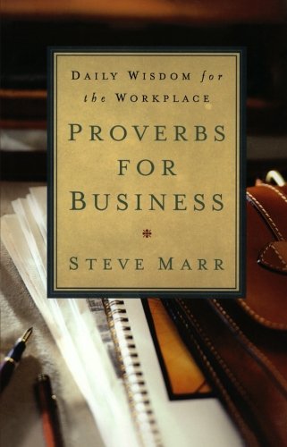 Beispielbild fr Proverbs for Business: Daily Wisdom for the Workplace zum Verkauf von BooksRun