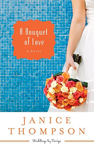 Beispielbild fr A Bouquet of Love : A Novel zum Verkauf von Better World Books