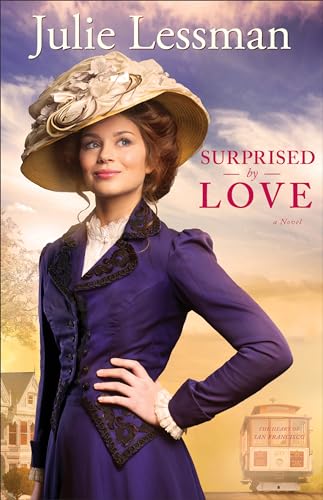 9780800721657: Surprised by Love: A Novel (The Heart of San Francisco)