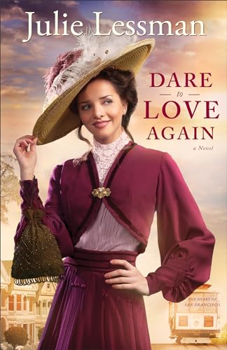 Stock image for Dare to Love Again: A Novel (The Heart of San Francisco) (Volume 2) for sale by Your Online Bookstore
