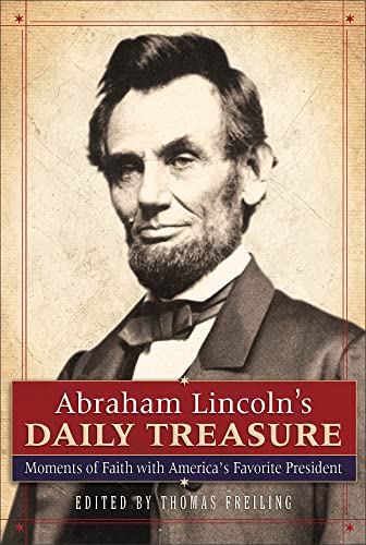 Beispielbild fr Abraham Lincoln's Daily Treasure : Moments of Faith with America's Favorite President zum Verkauf von Buchpark