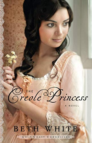 Beispielbild fr The Creole Princess: A Novel (Gulf Coast Chronicles) (Volume 2) zum Verkauf von SecondSale
