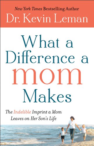9780800722111: What a Difference a Mom Makes: The Indelible Imprint a Mom Leaves on Her Son's Life