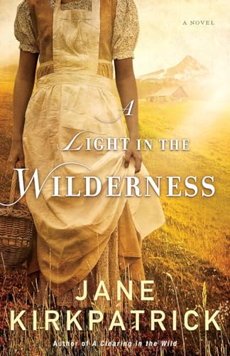 Beispielbild fr A Light in the Wilderness: A Novel zum Verkauf von SecondSale