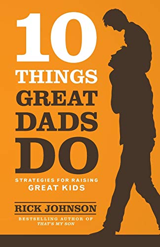 9780800722357: 10 Things Great Dads Do: Strategies for Raising Great Kids