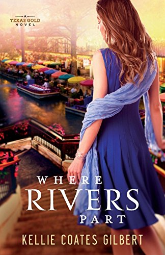 Beispielbild fr Where Rivers Part: A Texas Gold Novel (Texas Gold Collection) zum Verkauf von WorldofBooks