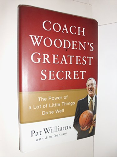 Beispielbild fr Coach Wooden's Greatest Secret : The Power of a Lot of Little Things Done Well zum Verkauf von Better World Books