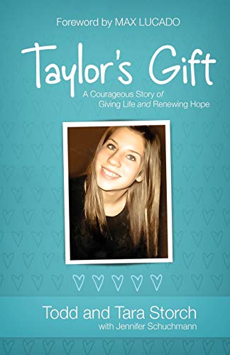 Stock image for Taylors Gift: A Courageous Story of Giving Life and Renewing Hope for sale by Mr. Bookman