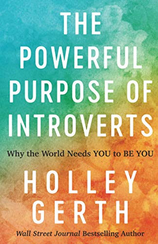 Stock image for The Powerful Purpose of Introverts: Why the World Needs You to Be You for sale by Zoom Books Company
