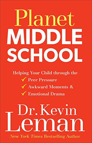9780800723057: Planet Middle School: Helping Your Child through the Peer Pressure, Awkward Moments & Emotional Drama
