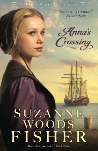 9780800723194: Anna's Crossing (Amish Beginnings): An Amish Beginnings Novel: 1
