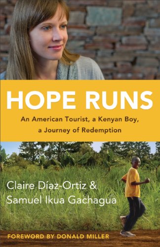 Stock image for Hope Runs - ITPE: An American Tourist, a Kenyan Boy, a Journey of Redemption for sale by ThriftBooks-Atlanta