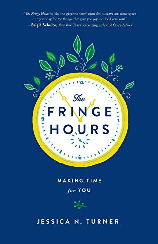 9780800723484: The Fringe Hours: Making Time for You