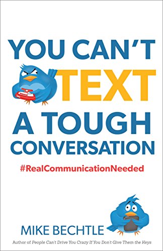 Beispielbild fr You Can't Text a Tough Conversation : #RealCommunicationNeeded zum Verkauf von Better World Books