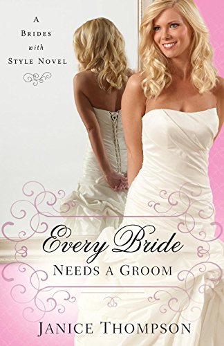 Stock image for Every Bride Needs a Groom : A Novel for sale by Better World Books