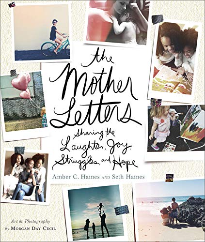 Imagen de archivo de The Mother Letters: Sharing the Laughter, Joy, Struggles, and Hope a la venta por SecondSale