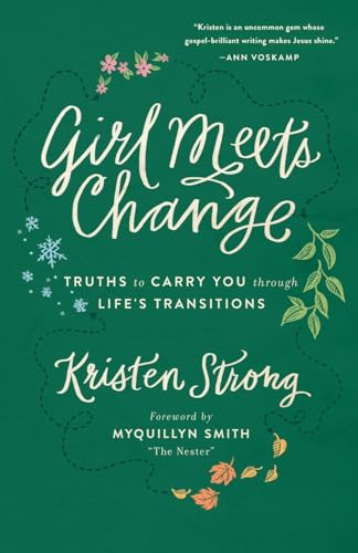 Imagen de archivo de Girl Meets Change: Truths to Carry You through Life's Transitions a la venta por Gulf Coast Books