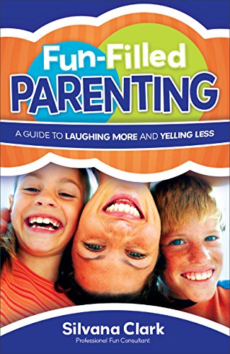 9780800724795: Fun-Filled Parenting: A Guide to Laughing More and Yelling Less