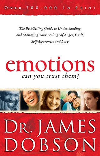 9780800724870: Emotions: Can You Trust Them? The Best-Selling Guide to Understanding and Managing Your Feelings of Anger, Guilt, Self-Awareness and Love