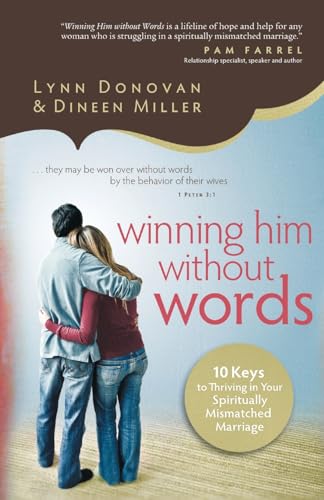 Immagine stock per Winning Him Without Words: 10 Keys To Thriving In Your Spiritually Mismatched Marriage