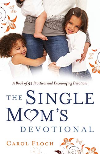 Imagen de archivo de The Single Mom's Devotional: A Book of 52 Practical and Encouraging Devotions a la venta por Orion Tech