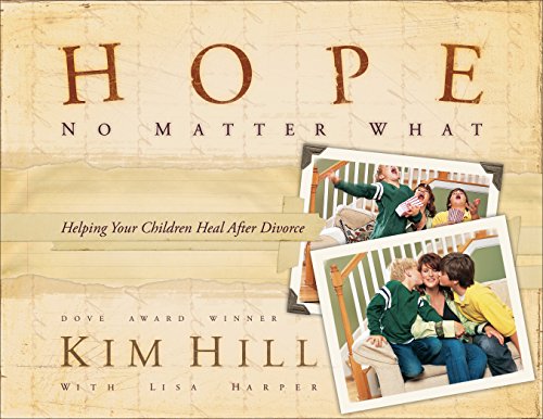 Stock image for Hope No Matter What: Helping Your Children Heal After Divorce for sale by Idaho Youth Ranch Books