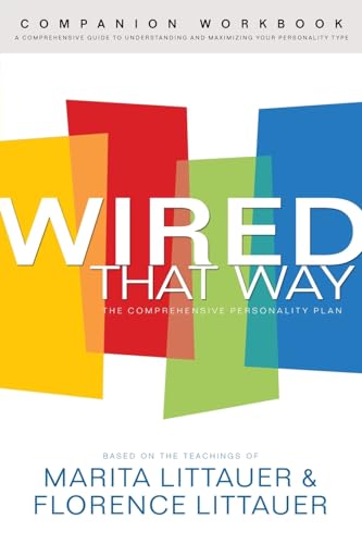 Beispielbild fr Wired That Way Companion Workbook: A Comprehensive Guide to Understanding and Maximizing Your Personality Type zum Verkauf von Half Price Books Inc.