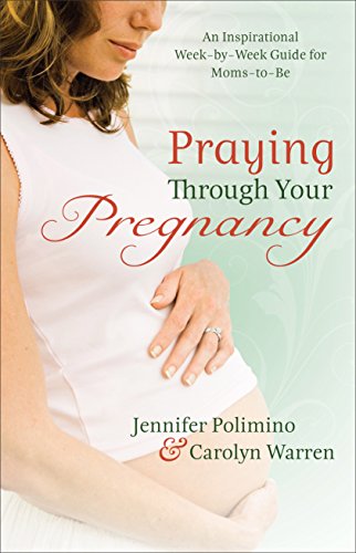 Beispielbild fr Praying Through Your Pregnancy: An Inspirational Week-by-Week Guide for Moms-to-Be zum Verkauf von Wonder Book