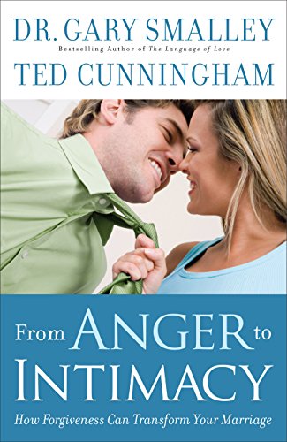 Imagen de archivo de From Anger to Intimacy: How Forgiveness Can Transform Your Marria a la venta por Hawking Books